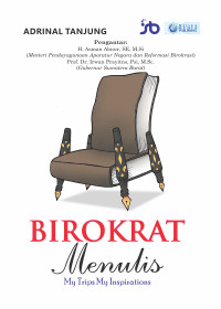 Image of Birokrat Menulis: My Trips My Inspirations