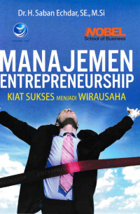 Image of Manajemen Entrepreneurship: Kiat Sukses menjadi Wirausaha