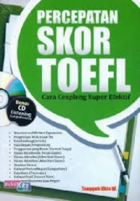 Image of Percepatan Skor TOEFL: Cara Cespleng Super Efektif