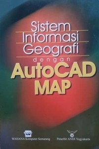 Image of Sistem Informasi Geografi dengan AutoCad Map